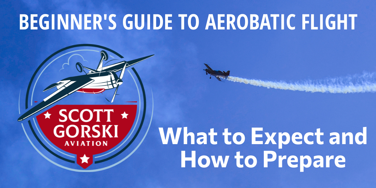 banner picture for a blog post with a stunt airplane doing a trick with smoke coming off, large text saying "beginner's guide to aerobatic flight, what to expect and how to prepare"